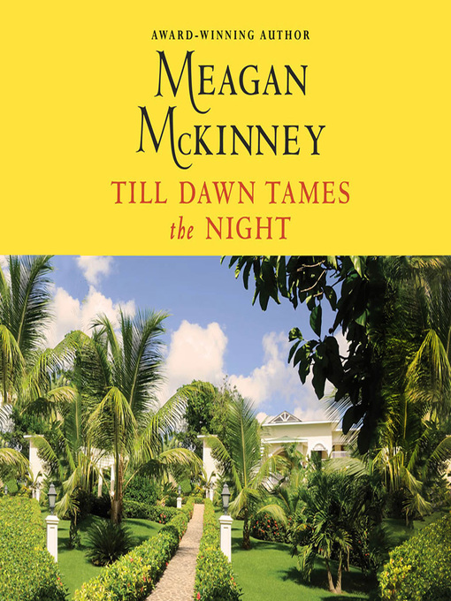 Title details for Till Dawn Tames the Night by Meagan McKinney - Available